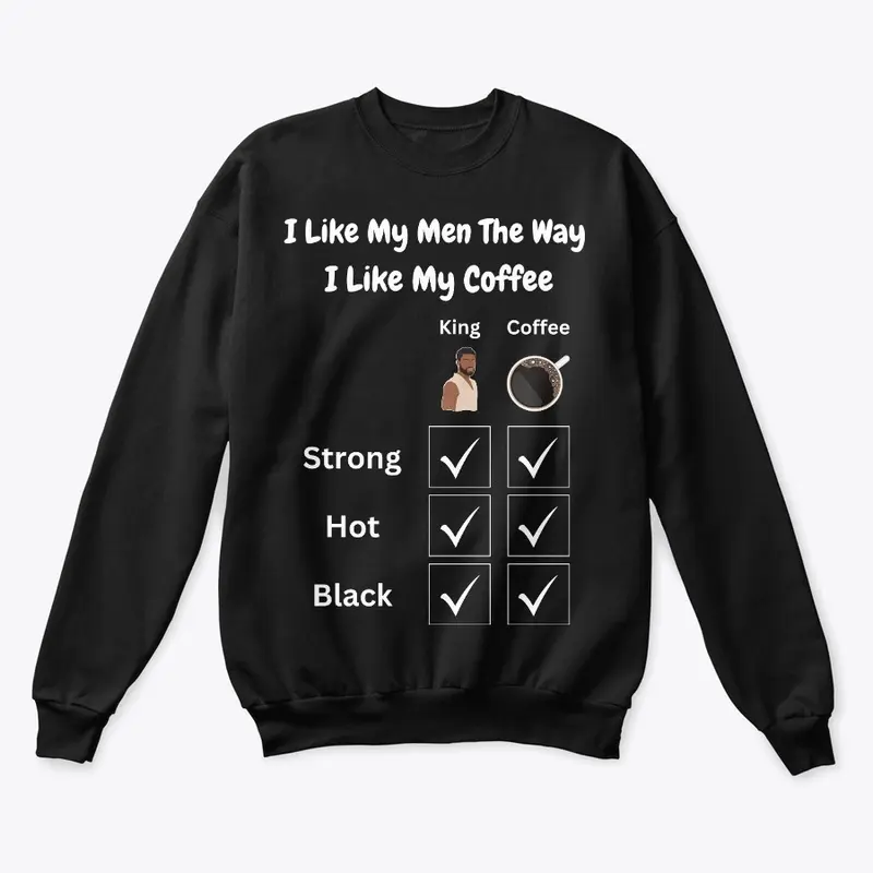 I Like My Men The Way I Like My Coffee