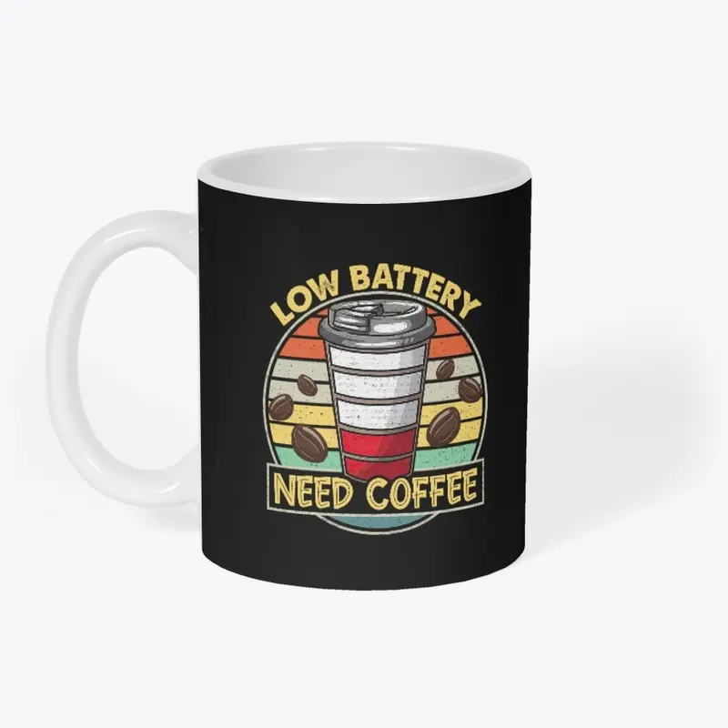 Low Battery Need Coffee