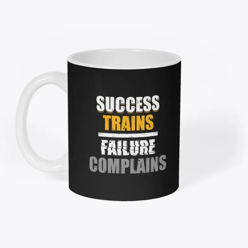 Success Trains, Failure Complains